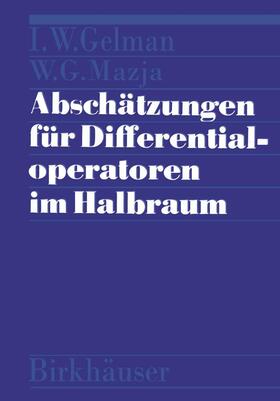 GELMAN / MAZJA |  Abschätzungen für Differentialoperatoren im Halbraum | Buch |  Sack Fachmedien