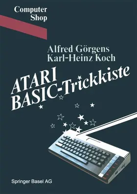 KOCH / GÖRGENS | ATARI BASIC-Trickkiste | Buch | 978-3-7643-1663-1 | sack.de