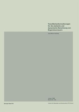 Hohberg |  Trennflächenformulierungen für die statische und dynamische Berechnung von Bogenstaumauern | Buch |  Sack Fachmedien