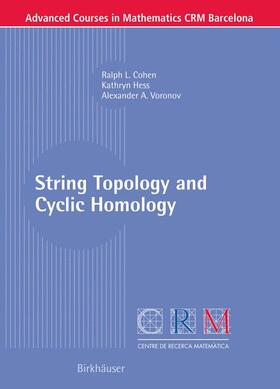 Cohen / Hess / Voronov |  String Topology and Cyclic Homology | Buch |  Sack Fachmedien