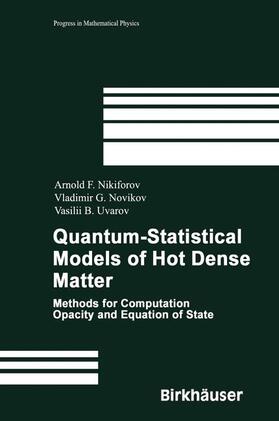 Nikiforov / Uvarov / Novikov |  Quantum-Statistical Models of Hot Dense Matter | Buch |  Sack Fachmedien