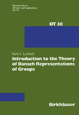 Lyubich |  Introduction to the Theory of Banach Representations of Groups | Buch |  Sack Fachmedien