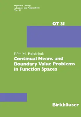 Polishchuk |  Continual Means and Boundary Value Problems in Function Spaces | Buch |  Sack Fachmedien