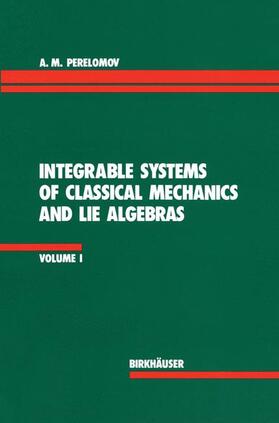 PERELOMOV |  Integrable Systems of Classical Mechanics and Lie Algebras Volume I | Buch |  Sack Fachmedien