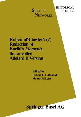 Busard / Folkerts |  Robert of Chester's Redaction of Euclids Elements, the so-called Adelard II Version | Buch |  Sack Fachmedien