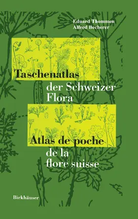 Becherer / Thommen |  Taschenatlas der Schweizer Flora Atlas de poche de la flore suisse | Buch |  Sack Fachmedien