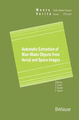 Gruen / Kuebler / Agouris |  Automatic Extraction of Man-Made Objects from Aerial Space Images | Buch |  Sack Fachmedien