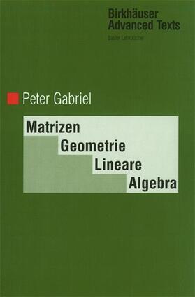 Gabriel |  Matrizen, Geometrie, Lineare Algebra | Buch |  Sack Fachmedien