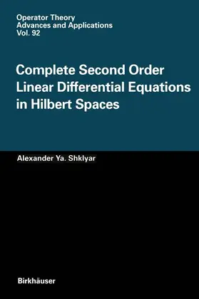 Shklyar |  Complete Second Order Linear Differential Equations in Hilbert Spaces | Buch |  Sack Fachmedien