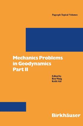 Aki / Wang |  Mechanics Problems in Geodynamics Part II | Buch |  Sack Fachmedien