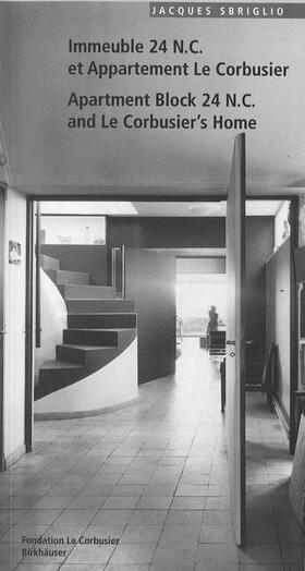 Sbriglio |  Immeuble 24 N.C. et Appartement Le Corbusier. Apartment Block 24 N.C. and Le Corbusier's Home | Buch |  Sack Fachmedien
