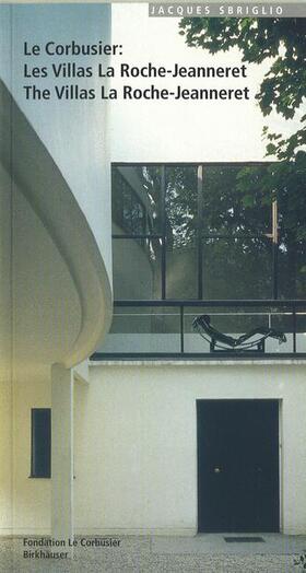 Sbriglio |  Le Corbusier – Les Villas La Roche-Jeanneret / The Villas La Roche-Jeanneret | Buch |  Sack Fachmedien