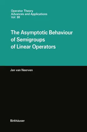 Neerven |  The Asymptotic Behaviour of Semigroups of Linear Operators | Buch |  Sack Fachmedien