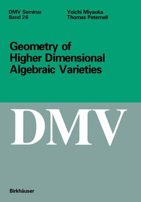 Miyaoka / Peternell |  Geometry of Higher Dimensional Algebraic Varieties | Buch |  Sack Fachmedien