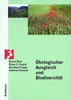 Baur / Erhardt / Ewald |  Ökologischer Ausgleich und Biodiversität | Buch |  Sack Fachmedien