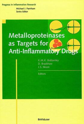 Bottomley / Nixon / Bradshaw |  Metalloproteinases as Targets for Anti-Inflammatory Drugs | Buch |  Sack Fachmedien