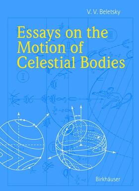 Beletsky |  Essays on the Motion of Celestial Bodies | Buch |  Sack Fachmedien
