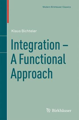 Bichteler |  Integration - A Functional Approach | Buch |  Sack Fachmedien