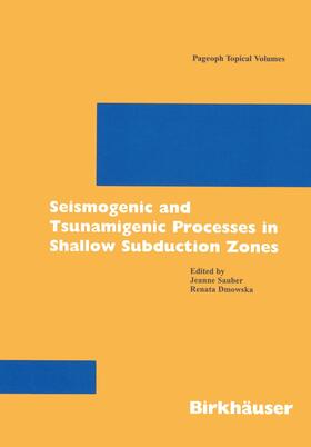 Dmowska / Sauber |  Seismogenic and Tsunamigenic Processes in Shallow Subduction Zones | Buch |  Sack Fachmedien