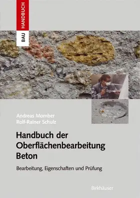 Schulz / Momber |  Handbuch der Oberflächenbearbeitung Beton | Buch |  Sack Fachmedien