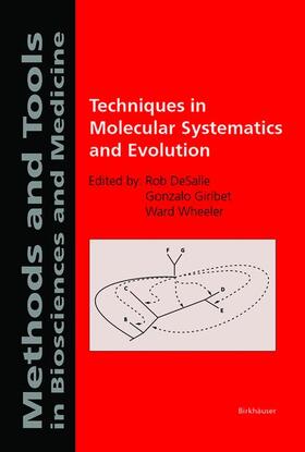 DeSalle / Wheeler / Giribet |  Techniques in Molecular Systematics and Evolution | Buch |  Sack Fachmedien