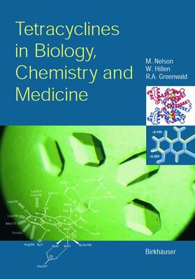 Nelson / Greenwald / Hillen |  Tetracyclines in Biology, Chemistry and Medicine | Buch |  Sack Fachmedien