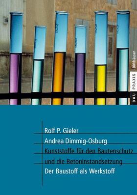 Dimmig-Osburg / Gieler |  Kunststoffe für den Bautenschutz und die Betoninstandsetzung | Buch |  Sack Fachmedien