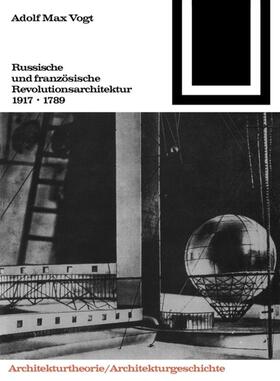 Vogt |  Russische und französische Revolutions-Architektur 1917/1789 | Buch |  Sack Fachmedien