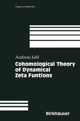Juhl |  Cohomological Theory of Dynamical Zeta Functions | Buch |  Sack Fachmedien