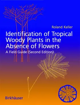 Keller |  Identification of tropical woody plants in the absence of flowers | Buch |  Sack Fachmedien