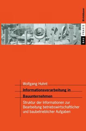 Huhnt |  Informationsverarbeitung in Bauunternehmen | Buch |  Sack Fachmedien