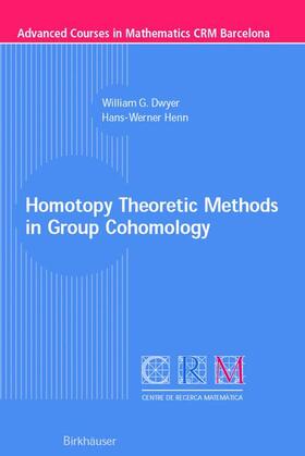 Henn / Dwyer |  Homotopy Theoretic Methods in Group Cohomology | Buch |  Sack Fachmedien