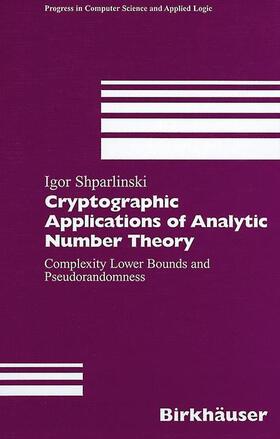 Shparlinski |  Cryptographic Applications of Analytic Number Theory | Buch |  Sack Fachmedien