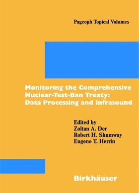 Der / Herrin / Shumway |  Monitoring the Comprehensive Nuclear-Test-Ban Treaty: Data Processing and Infrasound | Buch |  Sack Fachmedien