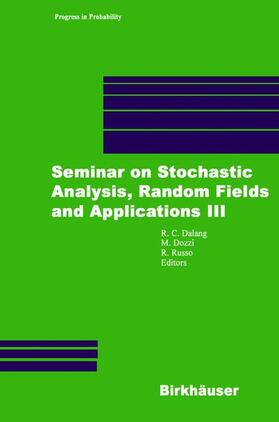 Dalang / Russo / Dozzi |  Seminar on Stochastic Analysis, Random Fields and Applications III | Buch |  Sack Fachmedien