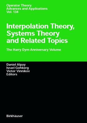 Alpay / Vinnikov / Gohberg |  Interpolation Theory, Systems Theory and Related Topics | Buch |  Sack Fachmedien