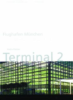 Hackelsberger |  Flughafen München, Terminal 2 / Munich Airport International, Terminal 2 | Buch |  Sack Fachmedien