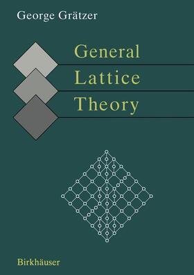 Grätzer |  General Lattice Theory | Buch |  Sack Fachmedien