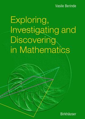 Berinde |  Exploring, Investigating and Discovering in Mathematics | Buch |  Sack Fachmedien