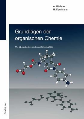 Kaufmann / Hädener |  Grundlagen der organischen Chemie | Buch |  Sack Fachmedien