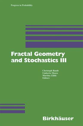 Bandt / Zähle / Mosco |  Fractal Geometry and Stochastics III | Buch |  Sack Fachmedien
