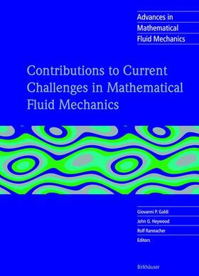 Galdi / Rannacher / Heywood |  Contributions to Current Challenges in Mathematical Fluid Mechanics | Buch |  Sack Fachmedien
