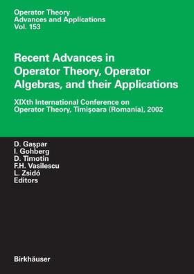 Gaspar / Gohberg / Zsido |  Recent Advances in Operator Theory, Operator Algebras, and their Applications | Buch |  Sack Fachmedien