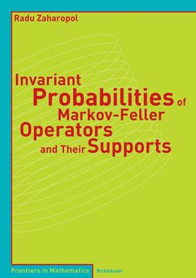 Zaharopol |  Invariant Probabilities of Markov-Feller Operators and Their Supports | Buch |  Sack Fachmedien