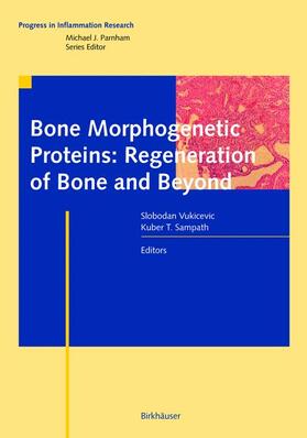 Sampath / Vukicevic |  Bone Morphogenetic Proteins: Regeneration of Bone and Beyond | Buch |  Sack Fachmedien