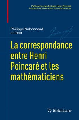 Nabonnand / Bruneau / Gray |  La correspondance entre Henri Poincaré et les mathématiciens | Buch |  Sack Fachmedien