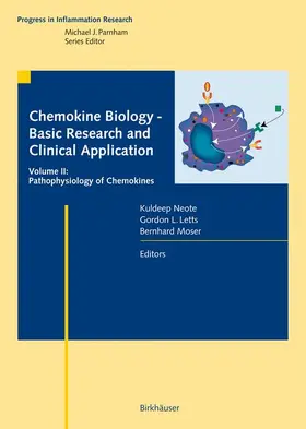 Neote / Moser / Letts |  Chemokine Biology - Basic Research and Clinical Application | Buch |  Sack Fachmedien