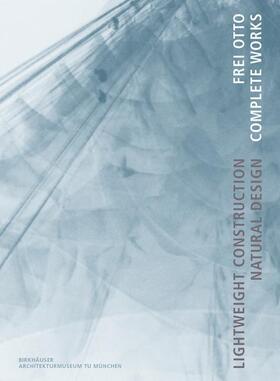 Nerdinger |  Frei Otto. Complete Works | Buch |  Sack Fachmedien