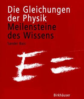 Bais |  Die Gleichungen der Physik | Buch |  Sack Fachmedien