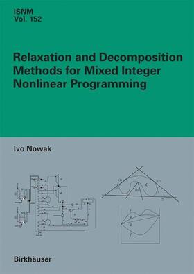 Nowak |  Relaxation and Decomposition Methods for Mixed Integer Nonlinear Programming | Buch |  Sack Fachmedien